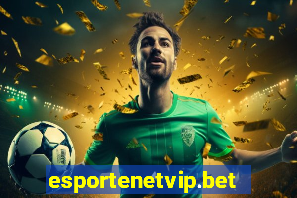 esportenetvip.bet - apostas online